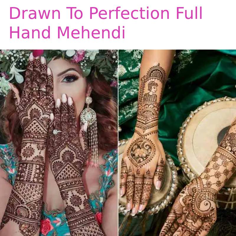 Drawn To Perfection Full Hand Mehendi